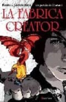 la fabrica creator (libro de la tetralogia los portales de eldono n) (premio andalucia joven de narrativa 2007)-9788496756472