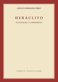 heraclito: naturaleza y complejidad-9788496780972