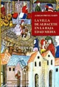 la villa de albacete en la baja edad media-9788496800472