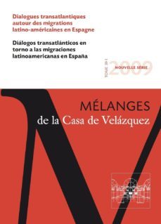 dialogos trasantlanticos en torno a las migraciones latinoamerica nas en españa: dialogues transatlantiques autour des migrations latino americaines en espagne-9788496820272
