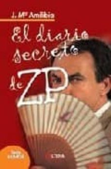 el diario secreto de zp-jesus maria amilibia-9788496840072