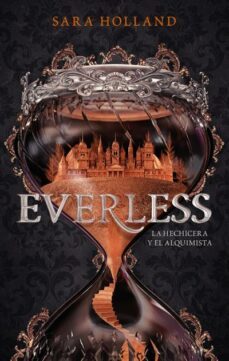 everless: la hechicera y el alquimista-sara holland-9788496886872