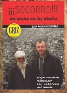 ¡socorro! un chino en mi ducha-juan rodriguez rivero-9788496920972
