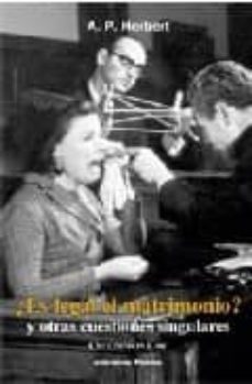 ¿es legal el matrimonio? y otras cuestiones singulares-a.p. herbert-9788496952072