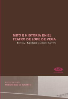 mito e historia en el teatro de lope de vega (ebook)-teresa j. kirschner-9788497170772