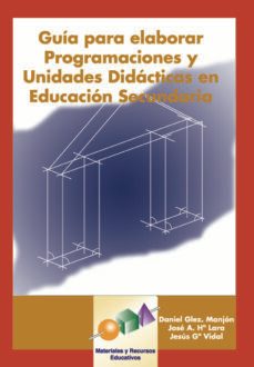 guia para elaborar programaciones y unidades didacticas en educac ion secundaria (incluye cd-rom)-j. g. vidal-jose antonio herrera lara-d.g. manjon-9788497271172