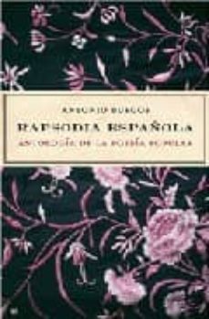 rapsodia española: antologia de la poesia popular (5ª ed.) (inclu ye cd)-antonio burgos-9788497343572