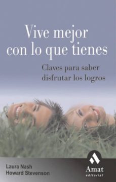 vive mejor con lo que tienes-laura nash-howard stevenson-9788497352772