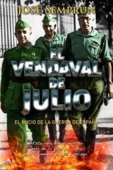 el vendaval de julio: el inicio de la guerra de españa-jose semprun-9788497391672