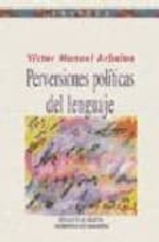 perversiones politicas del lenguaje-victor manuel arbeloa-9788497423472