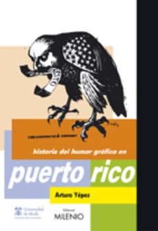 historia del humor grafico en puerto rico-arturo yepez-9788497432672