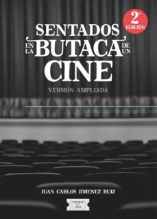 sentados en la butaca de un cine-juan carlos jimenez ruiz-9788497442572