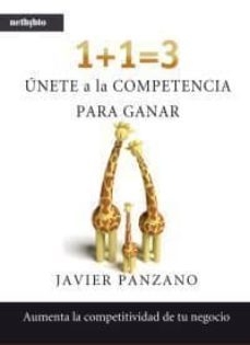 1+1=3 unete a la competencia para ganar-javier panzano-9788497459372