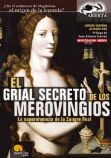 el grial secreto de los merovingios: la supervivencia de la sangr e real-9788497632072