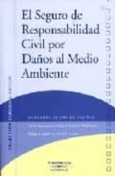 seguro de responsabilidad civil por daños al medio ambiente-mercedes zubiri de salinas-9788497679572