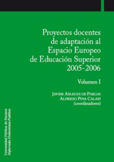 proyectos docentes de adaptacion al espacio europeo de educacion superior (2 vol.)-javier arlegui de pablos-9788497691772
