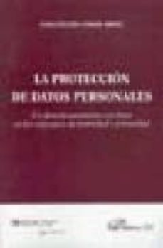 la proteccion de datos personales: un derecho autonomo con base e n los conceptos de intimidad y privacidad-concepcion conde ortiz-9788497725972