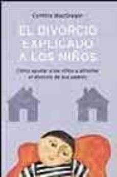 el divorcio explicado a los niños: como ayudar a los niños a afro ntar el divorcio de sus padres-9788497770972