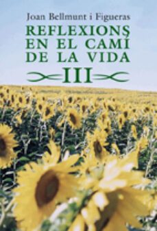 reflexions en el cami de la vida iii-9788497796972