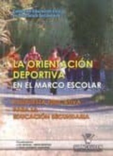 la orientacion deportiva en el marco escolar propuesta educativa para la educacion secundaria-9788498239072