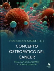 concepto osteopatico del cancer-francisco fajardo-9788498276572