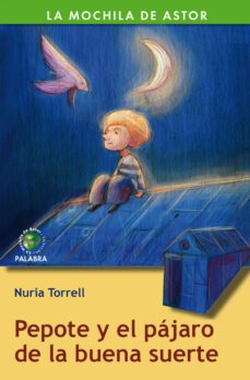 pepote y el pajaro de la buena suerte-nuria torrell-9788498403572