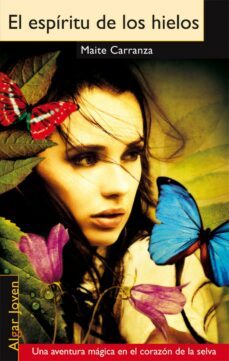 el espiritu de los hielos-maite carranza-9788498452372