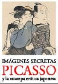 imatges secretes: picasso i l estampa erotica japonesa-9788498501872