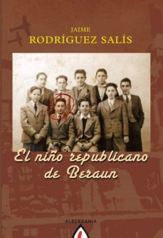 el niño republicano de beraun-jaime rodriguez salis-9788498681772