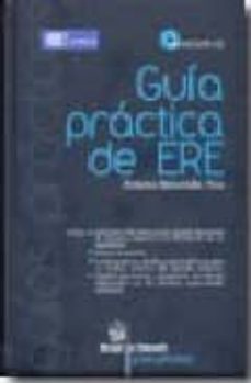 guia practica de ere . el despido colectivo-antonio benavides vico-9788498764772