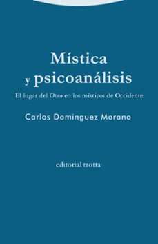 mistica y psicoanalisis: el lugar del otro en los misticos de occidente-9788498798272