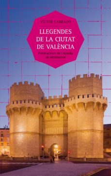 llegendes de la ciutat de valencia-victor gomez labrado-9788498831672