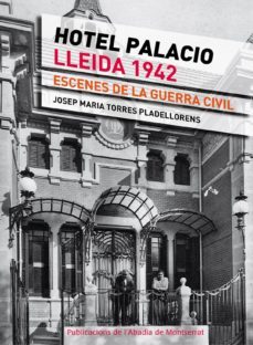 hotel palacio. lleida 1943-josep m. torres i pladellorens-m. teresa cabre-9788498836172