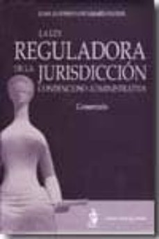 ley reguladora de la jurisdicicon contencioso-administrativa-9788498900972