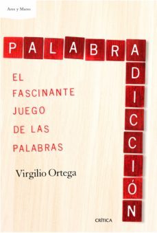 palabradiccion: el fascinante juego de las palabras-9788498929072