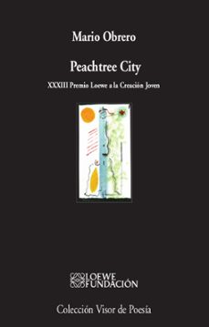 peachtree city  (xxxiii premio loewe a la creacion joven)-9788498954272