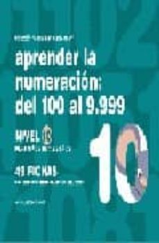 aprender numeracion 10. del 100 al 9999-jesus jarque garcia-9788498960372