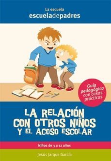 la relacion con otros niños y el acoso escolar (ebook)-jesus jarque garcia-9788498962772