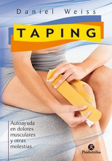 taping. autoayuda en dolores musculares y otras molestias-daniel weiss-9788499106472