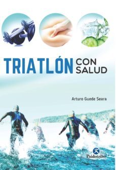 triatlon con salud. una forma diferente de enfocar este deporte (ebook)-arturo guede seara-9788499107172
