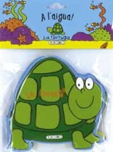 la tortuga: al aigua-9788499136172
