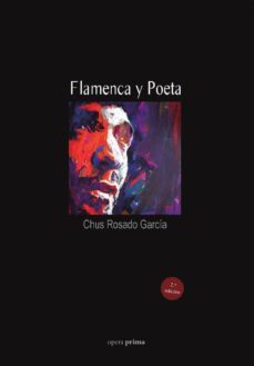 flamenca y poeta (2ª ed.)-chus rosado garcia-9788499464572