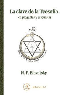 la clave de la teosofia-helena petrovna blavatsky-9788499502472