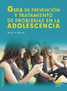 guia de prevencion y tratamiento de problemas en la  adolescencia-margarita olmedo montes-9788499588872