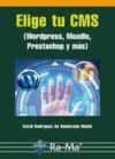 elige tu cms: wordpress, moudle, prestashop y mas-david rodriguez de sepulveda-9788499642772