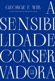 a sensibilidade conservadora (ebook)-george f. will-9788501925572