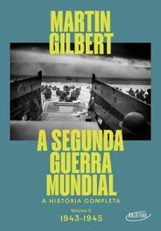 a segunda guerra mundial (vol.2, 1943-1945) (ebook)-martin gilbert-9788539008872