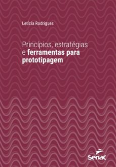 principios, estrategias e ferramentas para prototipagem (ebook)-letícia rodrigues-9788539645572