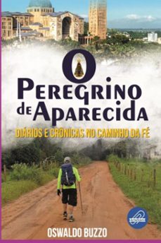 o peregrino de aparecida (ebook)-oswaldo buzzo-9788547108472