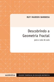 descobrindo a geometria fractal - para a sala de aula (ebook)-ruy madsen barbosa-9788551301272